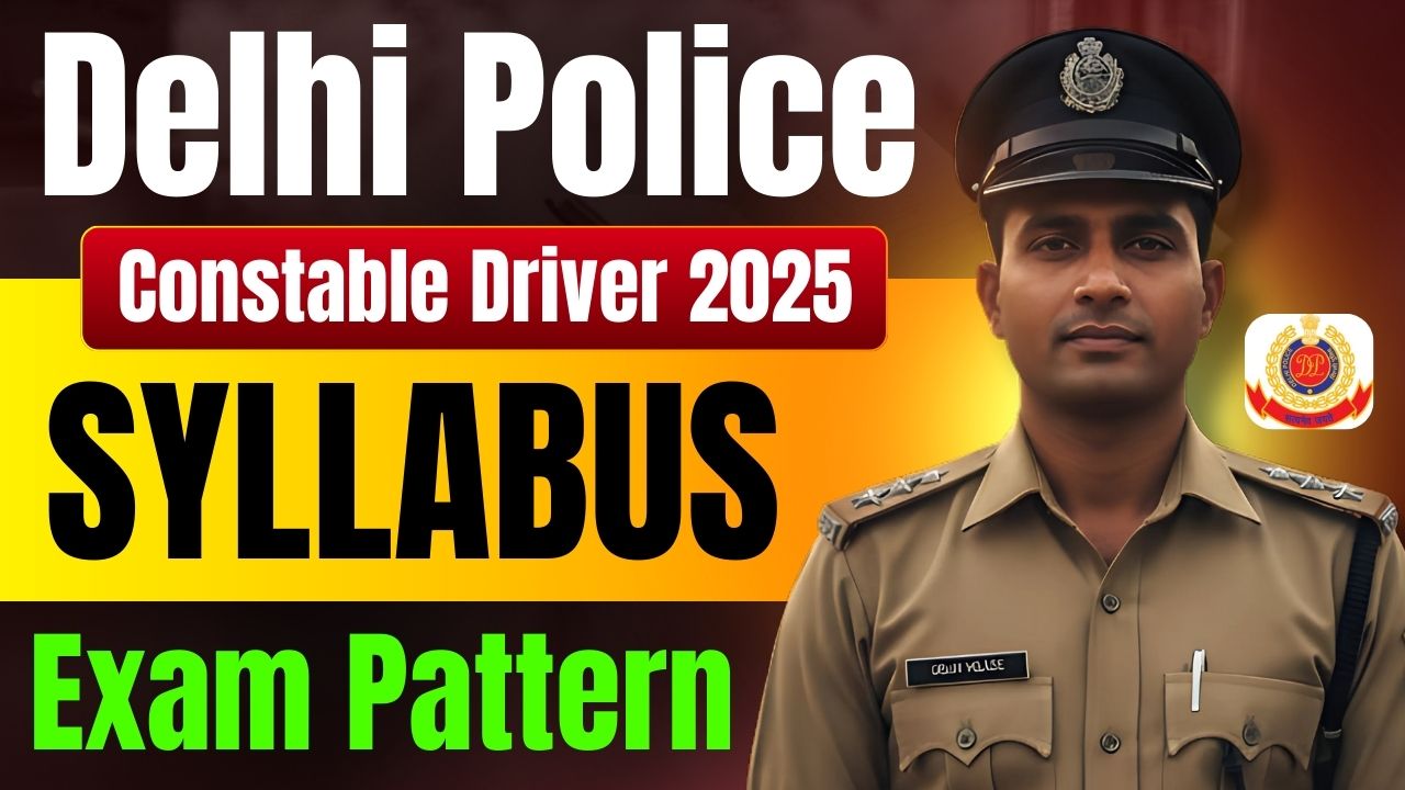 Delhi Police Constable Driver Syllabus 2025