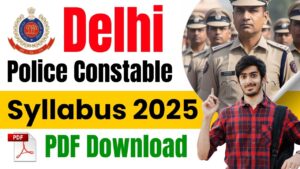 Delhi Police Constable Syllabus 2025