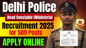 Delhi Police Head Constable (Ministerial) Recruitment 2025