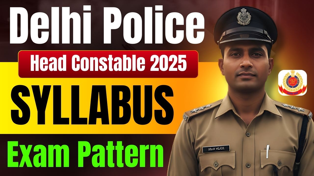 Delhi Police Head Constable Syllabus 2025