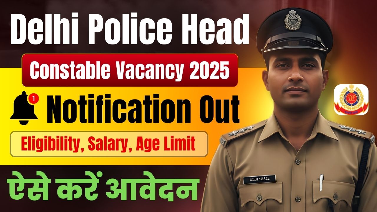 Delhi Police Head Constable Vacancy 2025