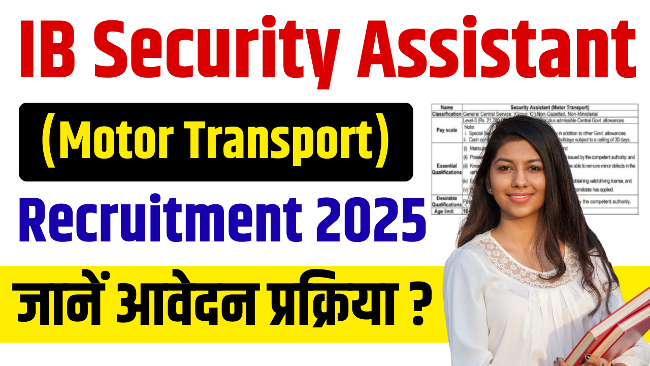 IB Security Assistant (Motor Transport) Recruitment 2025