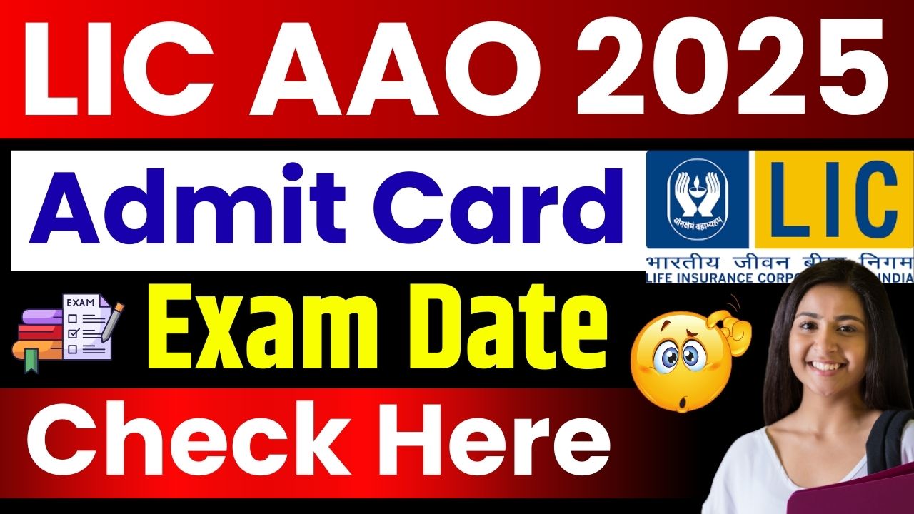 LIC AAO Admit Card 2025