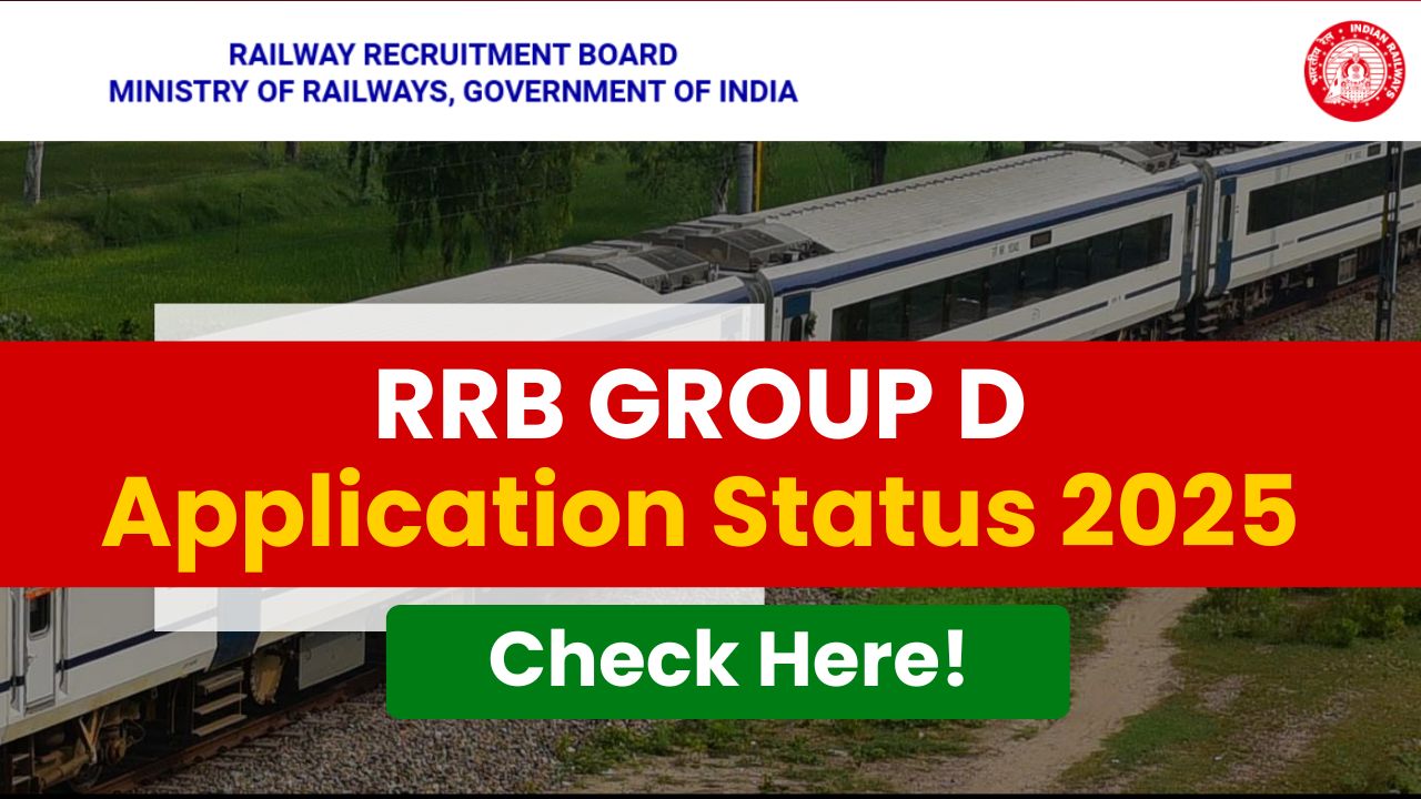 RRB GROUP D Application Status 2025