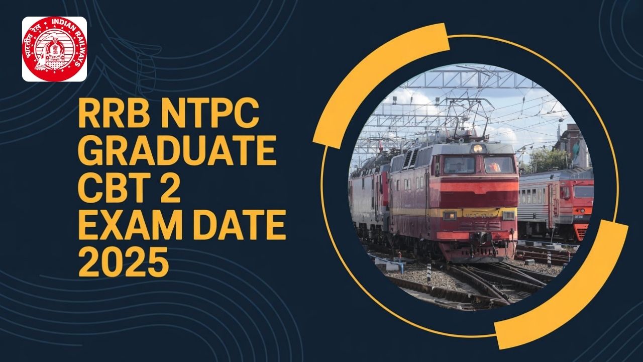 RRB NTPC Graduate Level CBT 2 Exam Date 2025 Out