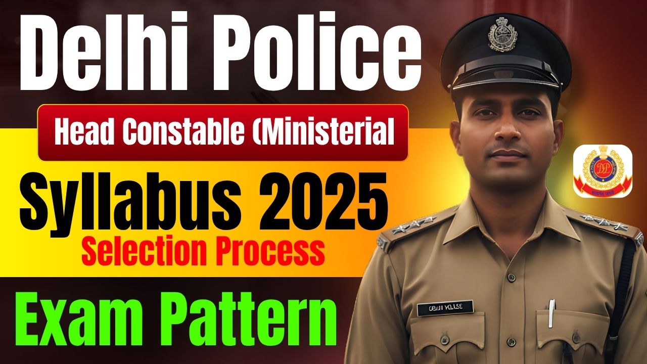 Delhi Police Head Constable Ministerial Syllabus 2025