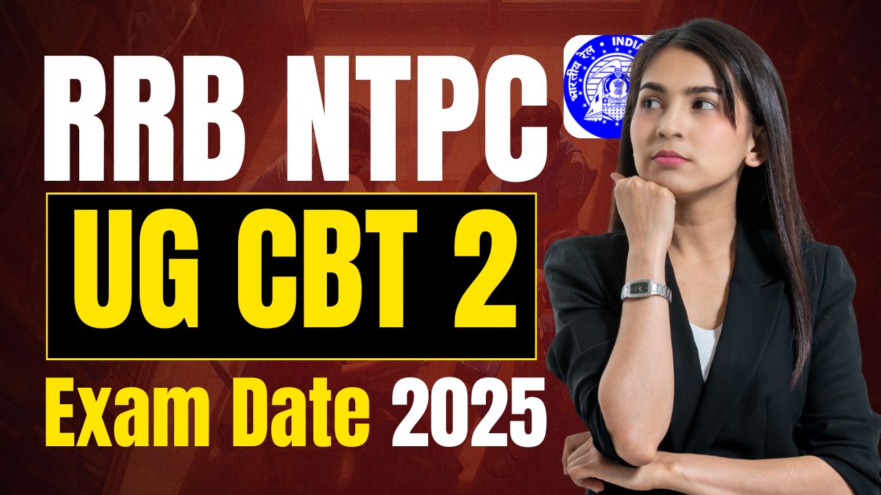 RRB NTPC UG CBT 2 Exam Date 2025