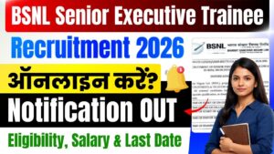 BSNL Senior Executive Trainee Recruitment 2026